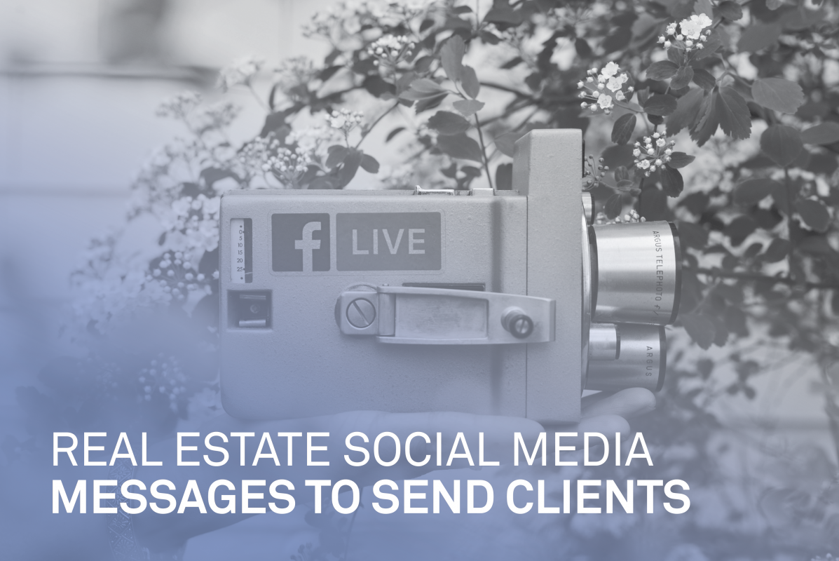 Real Estate Social Media Messages to Send Clients Spotlight Media Group